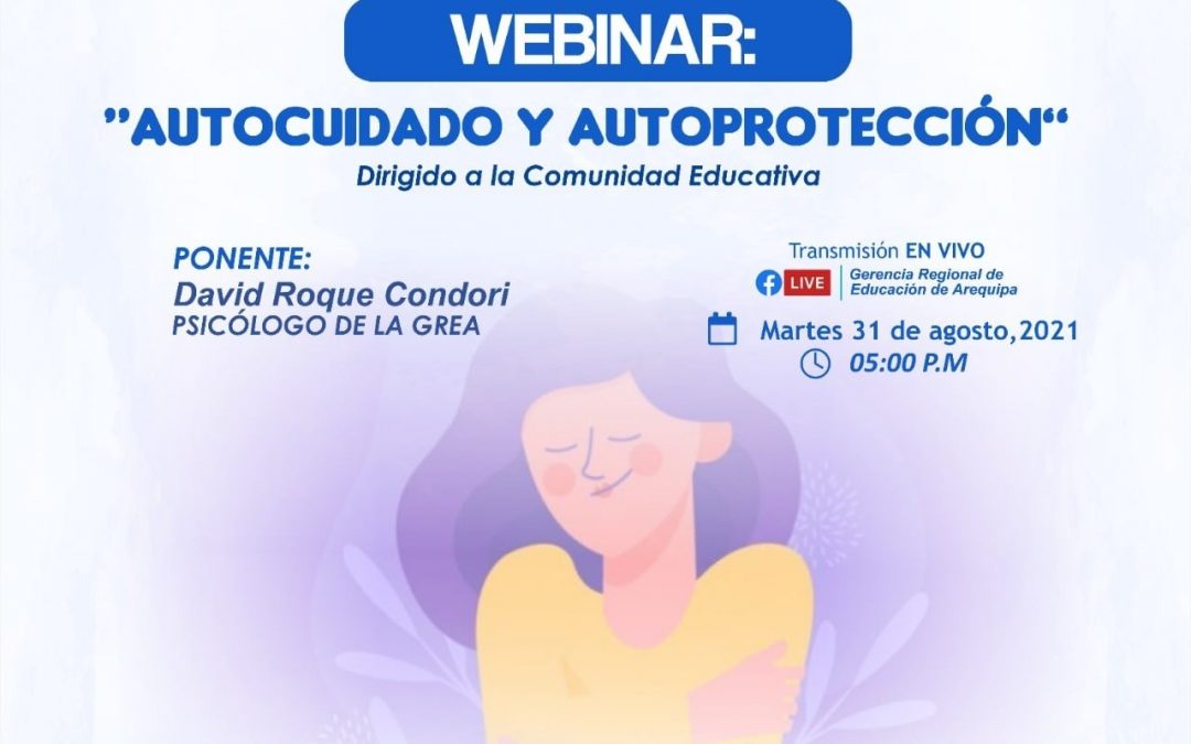 GREA #YANAPAY | ¡Participa! 🤗 WEBINAR: “Autocuidado y Autoprotección”